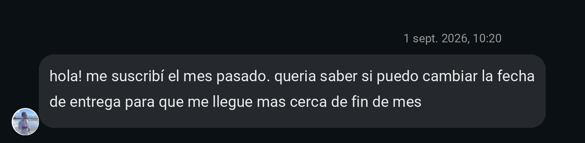 Mensaje por Instagram: se suscribió el mes pasado y pregunta si puede cambiar la fecha de entrega